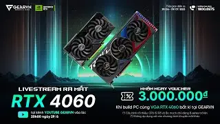 🔴 LIVESTREAM test thực tế hiệu năng RTX 4060 với Driver chính thức 🔴