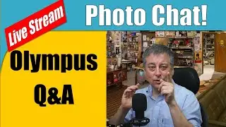 LIVE: Olympus Q&A, Photography Chat  ep.95