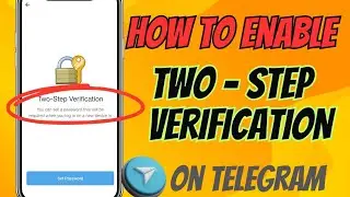 How To Enable Two-Step Verification On Telegram 2024