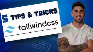 5 Tailwindcss Tips & Tricks You Should Know