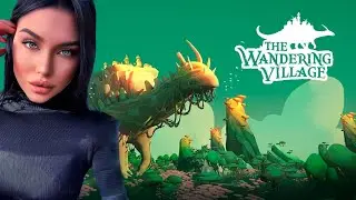 The Wandering Village ➤ Поселение на Спине Огромного ДИНОЗАВРА (Первый Взгляд)