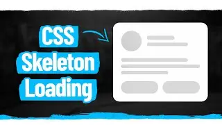 How To Create Skeleton Loading Animation With CSS