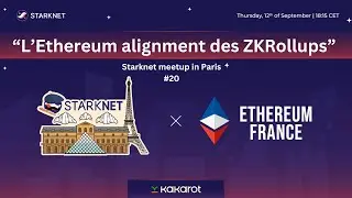 Les Amis d’Ethereum France #22 — L'Ethereum alignment des ZKrollups