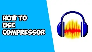 How To Use Compressor on Audacity