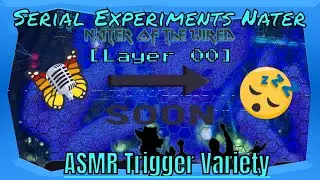 Serial Experiments Nater--[Layer00]--[ASMR Trigger Variety Test]