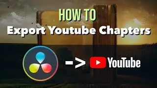 How to Export to YouTube with Chapter Markers Included ~ DaVinci Resolve 17.4 Tutorial