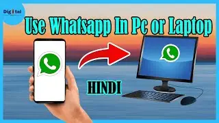 How to Use WhatsApp in Computer or Laptop😃whatsapp for pc windows 10 |Whatsapp web😃Digital Tubelight