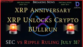 Ripple/XRP-XRP Unlocks Crypto Bullrun, SEC vs Ripple Ruling July 31?,XRP $18 Or $36 Or Both?