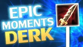 ♥ THE DERK - Epic Moments 