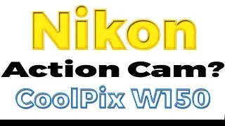 COOLPIX W150 -Nikon Action Camera? GoPro 7 Rival for kids