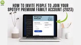 How To Add & Invite People To Join Your Spotify Premium Family Plan Account (2023) ✅