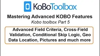 KOBO Toolbox Advanced Features P5|Fields Criteria, Cross Field Validation, Calculate Fields| #kobo