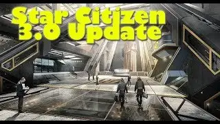 Star Citizen | Alpha 3.0 Update, Delays, Hold Ups & Burndown