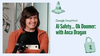 AI Safety…Ok Doomer: with Anca Dragan