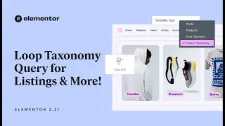 Introducing Elementor 3.21: Loop Taxonomy Query & Performance Improvements!