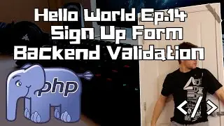 Hello World Ep.14: Sign Up Form Validation Backend with PHP | Web Development