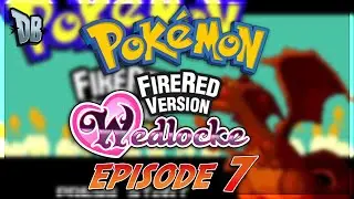 Pokemon Fire Red Wedlocke! Episode 7