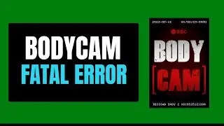 Fix Bodycam Fatal Error/LowLevelFatalError | Fix The UE-Bodycam Game has crashed and will close