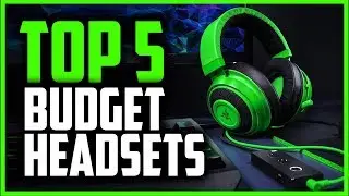 Best Budget Gaming Headsets [July 2019] - 5 Cheap Headsets For Gaming