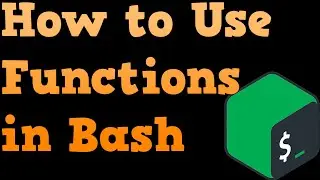 Bash Shell Scripting For Beginners - How to use Functions Functions