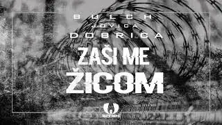 Bulch ft.Jovica Dobrica- Zasi me zicom