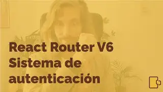 Sistema de autenticación con React Router V6 #reactjs #reactrouter