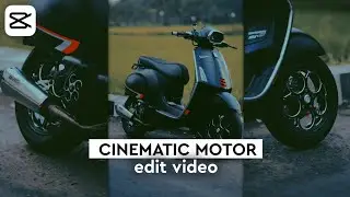 Cara Edit Video Cinematic Motor Di Android - Capcut Tutorial