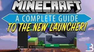 An In Depth Guide To The New Minecraft Launcher