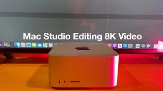 Mac Studio 8k editing with the base model