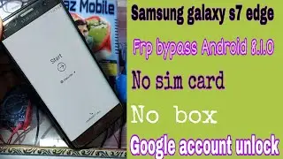 Galaxy s7 edge (SM-G935U) frp bypass Android 8.0.0 Samsung s7 edge google account unlock