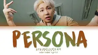 BTS RM - PERSONA (Color Coded Lyrics Eng/Rom/Han/가사)