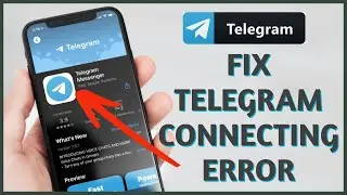 How to Fix Telegram Connecting Error 2023?