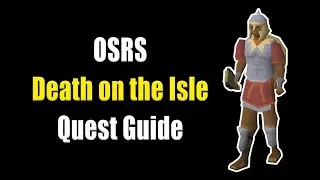 OSRS Death on the Isle Quest Guide