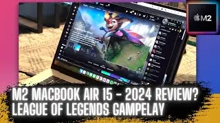 M2 Macbook Air 15 - League of Legends Gameplay - $999 2024 Review