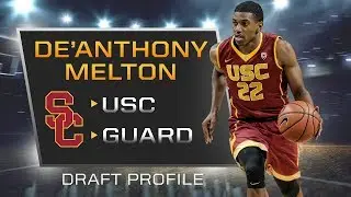 2018 NBA Draft Profile: DeAnthony Melton (USC, Guard)