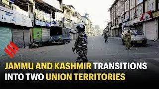 Jammu and Kashmir: Transition from state to 2 Union Territories