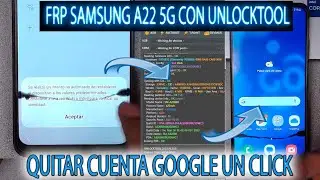 FRP SAMSUNG A22 5G QUITAR CUENTA GOOGLE CON UNLOCKTOOL NUEVO METODO UN CLICK A022