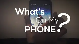 Whats on my Phone 2019!