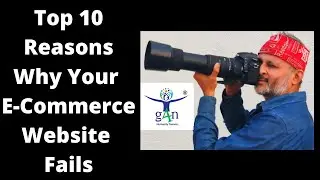 Top 10 Reasons Why your E Commerce Website Fails