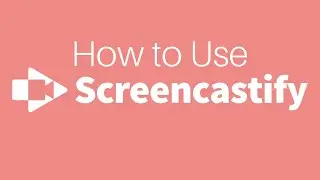 How to Use Screencastify