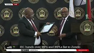 IEC Lists Handover | Electoral Commission presents lists of MPs and MPLs to Chief Justice Zondo