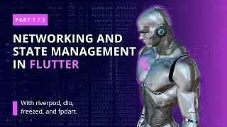 Networking & State Management in Flutter [Part 1]