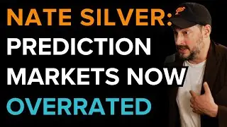 Nate Silver: Betting markets and superforecasters probably now overrated