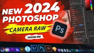 Photoshop Camera Raw NEW Features | How to Use Adobe Camera RAW 2024 Photoshop | 📸 Camera RAW 16.0