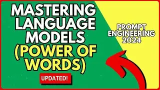 How to Master Language Models  A Guide to Unveiling the Magic and Harnessing the Power of Words