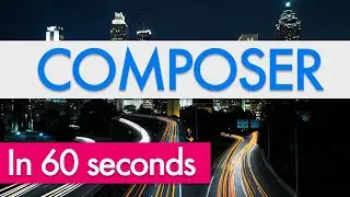 PHP in 60 SECONDS: Composer Dependency Manager