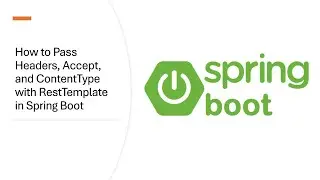 47  How to Pass Headers, Accept, and ContentType with RestTemplate in Spring Boot    Made with Clipc
