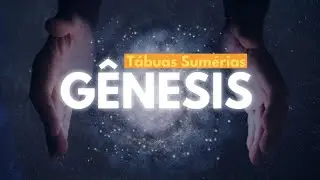 Tábuas Sumérias: Gênesis