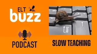 Slow Teaching.  A New Approach To Our Classrooms