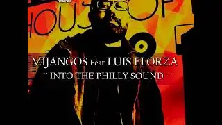 Mijangos, Luis Elorza  - Into The Philly Sound (Dubstrumental Mix)